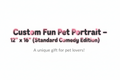 Custom Fun Pet Portrait - 12" x 16" (Standard Comedy Edition)